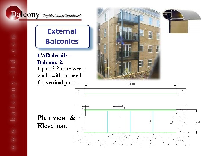 External Balconies CAD details – Balcony 2: Up to 3. 8 m between walls