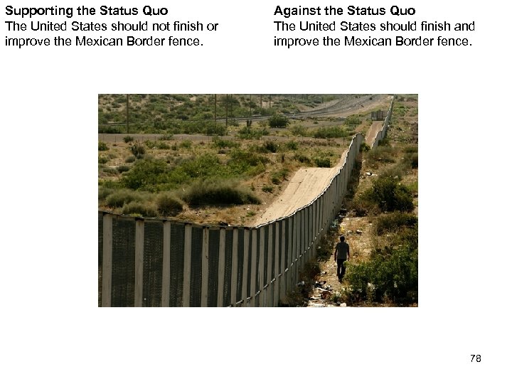 Supporting the Status Quo The United States should not finish or improve the Mexican