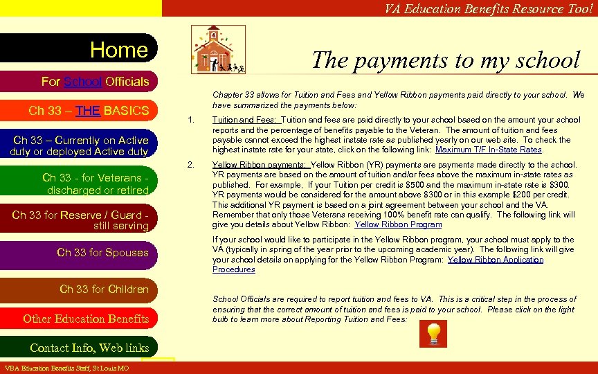 VA Education Benefits Resource Tool Home The payments to my school For School Officials