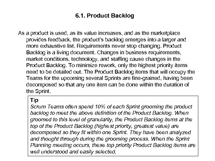 6. 1. Product Backlog As a product is used, as its value increases, and