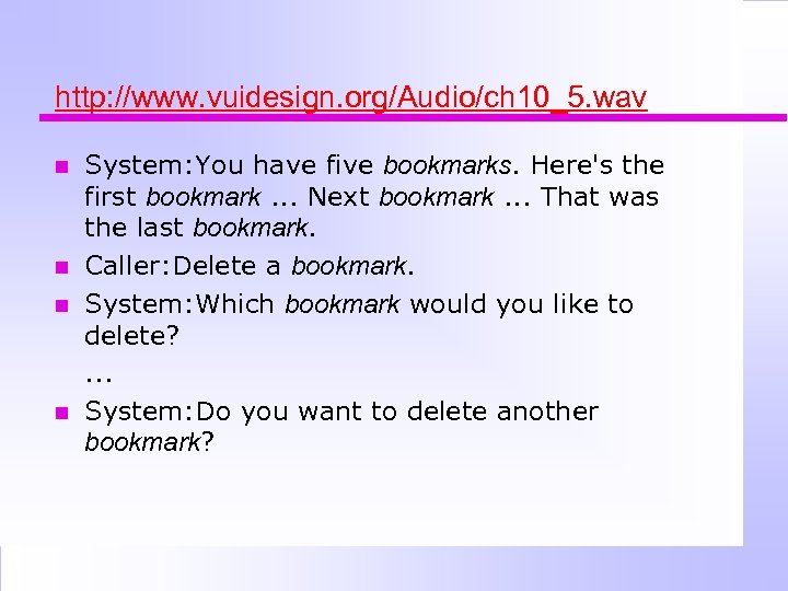 http: //www. vuidesign. org/Audio/ch 10_5. wav System: You have five bookmarks. Here's the first