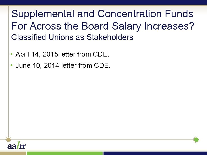 Supplemental and Concentration Funds For Across the Board Salary Increases? Classified Unions as Stakeholders