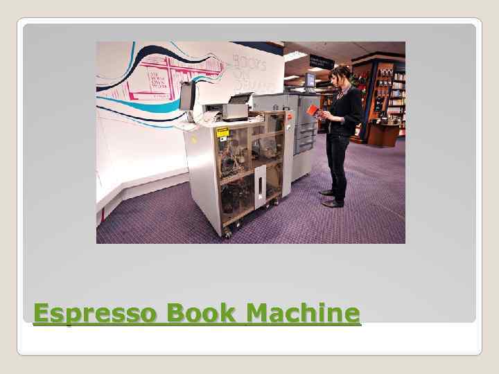 Espresso Book Machine 