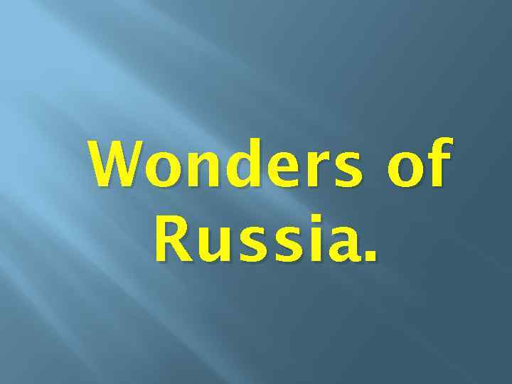 Wonders of Russia. 