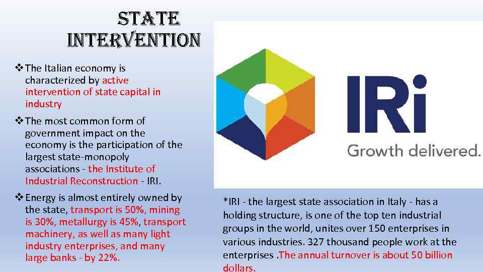 state intervention v The Italian economy is characterized by active intervention of state capital