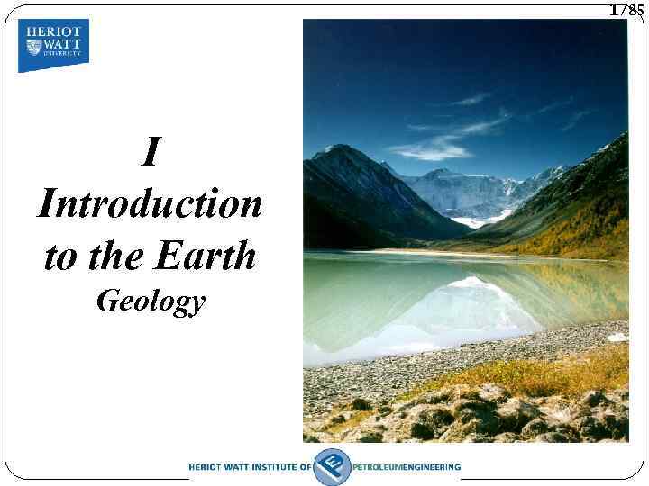 1/85 I Introduction to the Earth Geology 