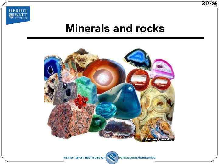 20/85 Minerals and rocks 