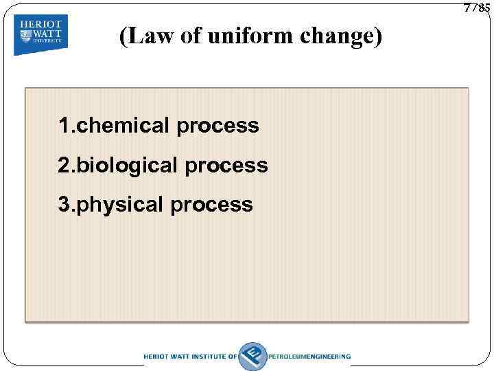 7/85 (Law of uniform change) «Взгляни на Природу во всех ее проявлениях. Изменение –