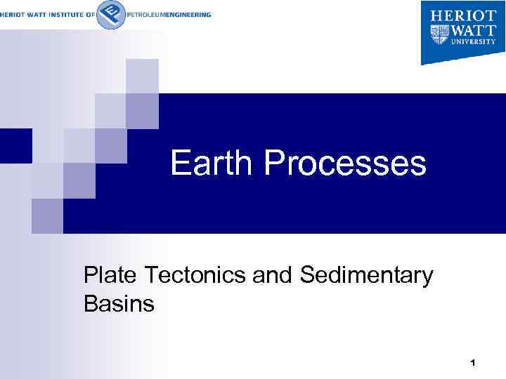 Earth Processes Plate Tectonics and Sedimentary Basins 1 