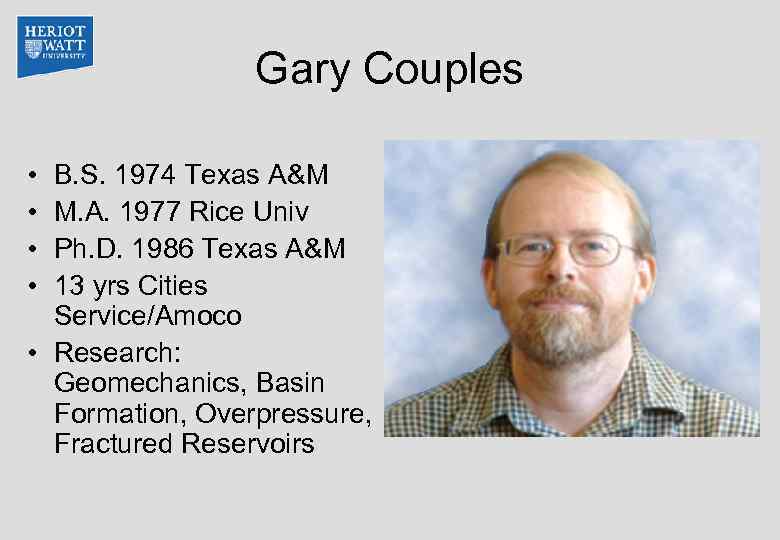 Gary Couples • • B. S. 1974 Texas A&M M. A. 1977 Rice Univ