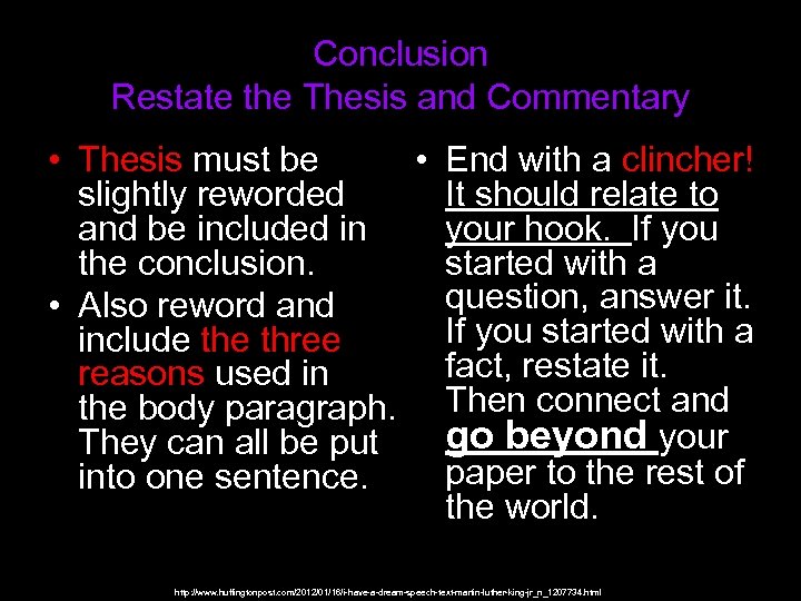 Conclusion Restate the Thesis and Commentary • Thesis must be • End with a