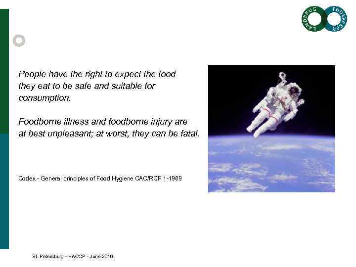 People have the right to expect the food they eat to be safe and