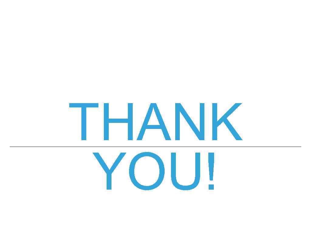THANK YOU! 