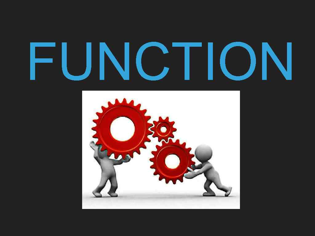 FUNCTION S 