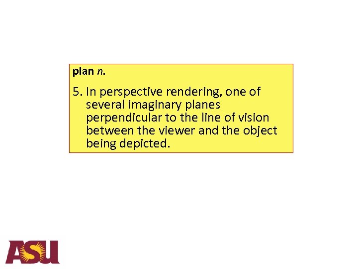 plan n. 5. In perspective rendering, one of several imaginary planes perpendicular to the