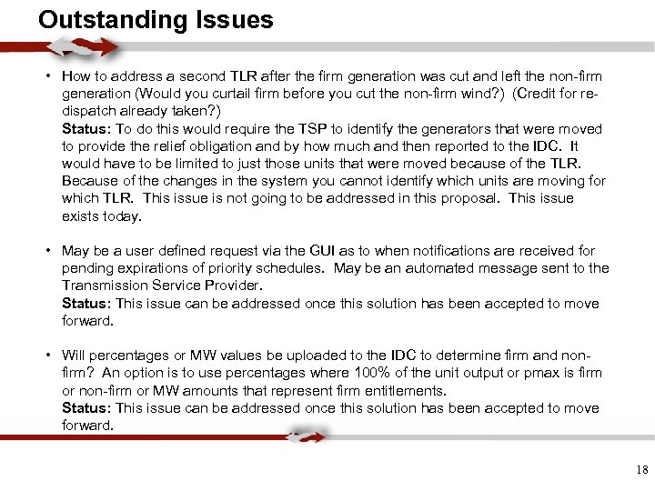 Outstanding Issues • How to address a second TLR after the firm generation was