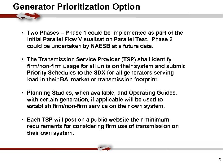 Generator Prioritization Option • Two Phases – Phase 1 could be implemented as part