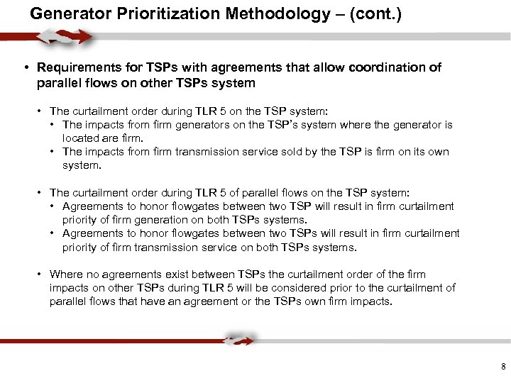 Generator Prioritization Methodology – (cont. ) • Requirements for TSPs with agreements that allow