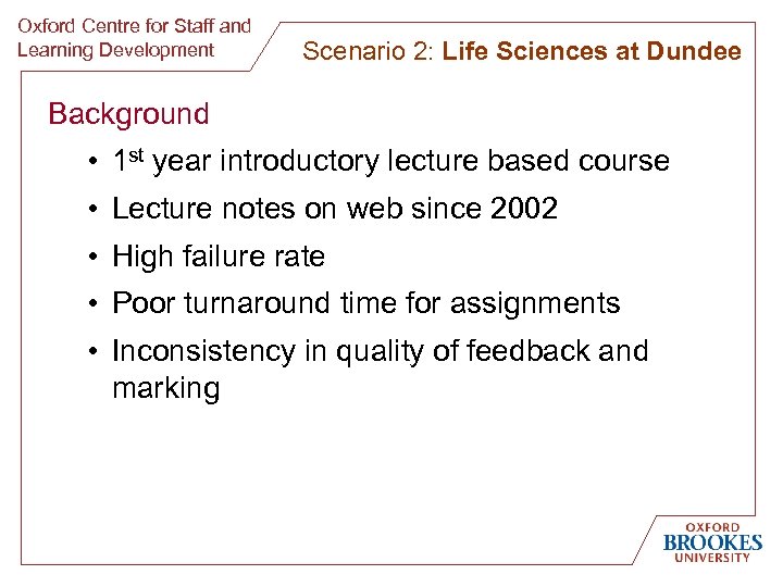 Oxford Centre for Staff and Learning Development Scenario 2: Life Sciences at Dundee Background