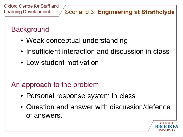 Oxford Centre for Staff and Learning Development Scenario 3: Engineering at Strathclyde Background •