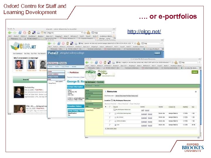 Oxford Centre for Staff and Learning Development …. or e-portfolios http: //elgg. net/ 