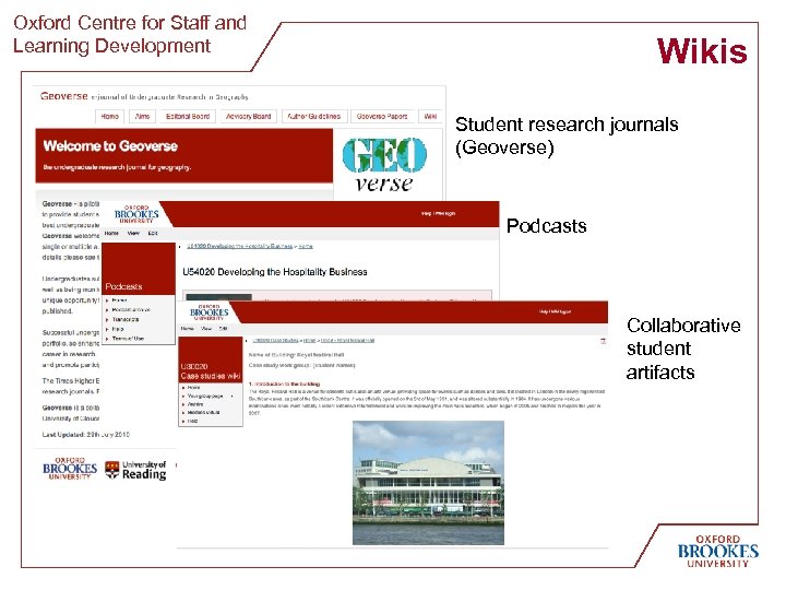 Oxford Centre for Staff and Learning Development Wikis Student research journals (Geoverse) Podcasts Collaborative