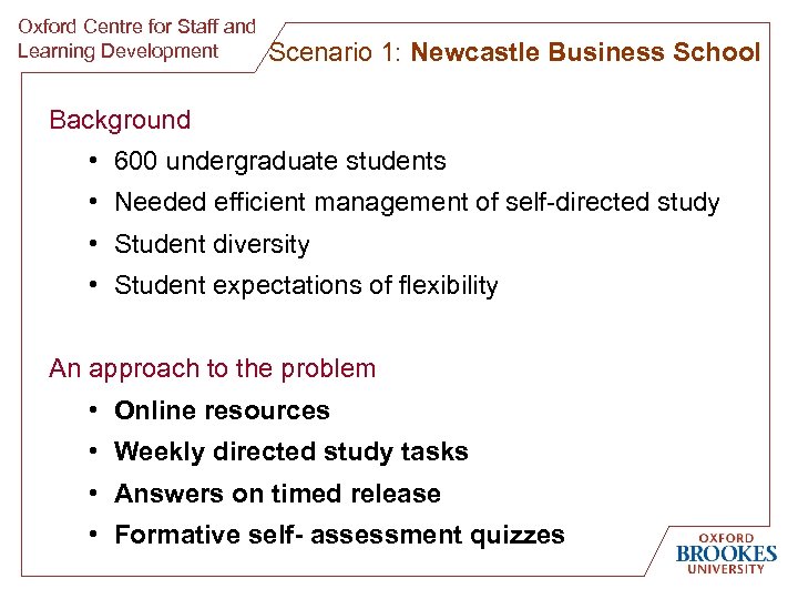 Oxford Centre for Staff and Learning Development Scenario 1: Newcastle Business School Background •