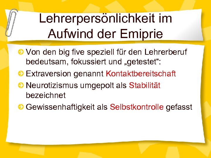 Lehrerpersönlichkeit im Aufwind der Emiprie Von den big five speziell für den Lehrerberuf bedeutsam,