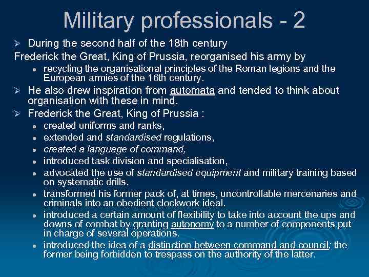 Military professionals - 2 During the second half of the 18 th century Frederick