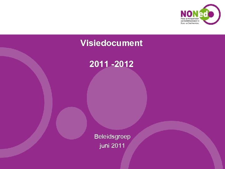 Visiedocument 2011 -2012 Beleidsgroep juni 2011 