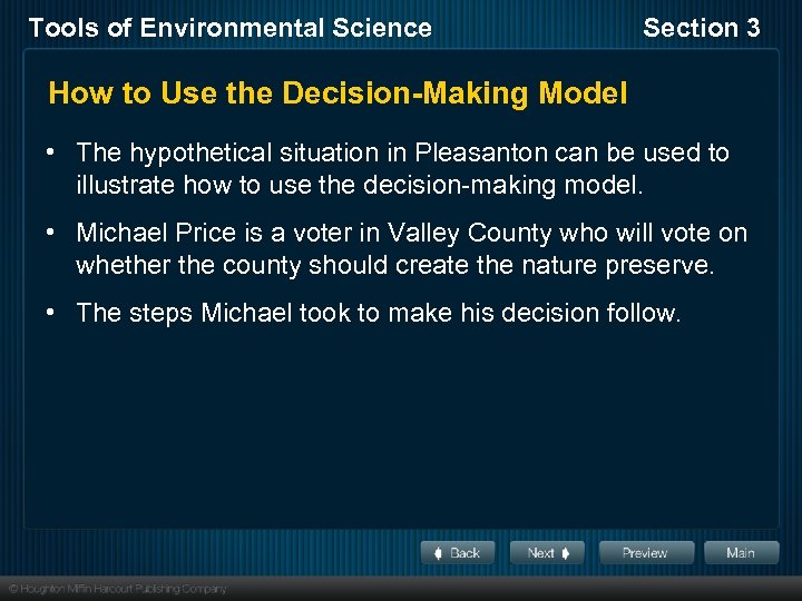 Tools of Environmental Science Section 3 How to Use the Decision-Making Model • The