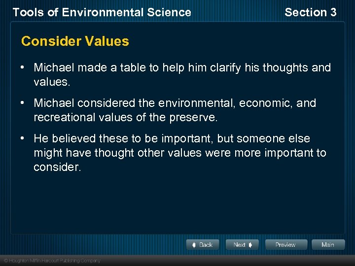 Tools of Environmental Science Section 3 Consider Values • Michael made a table to