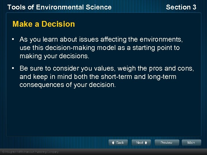 Tools of Environmental Science Section 3 Make a Decision • As you learn about