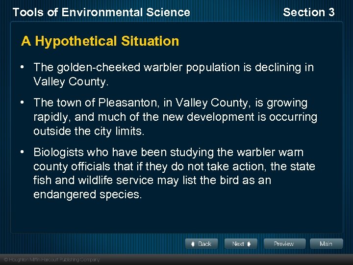 Tools of Environmental Science Section 3 A Hypothetical Situation • The golden-cheeked warbler population