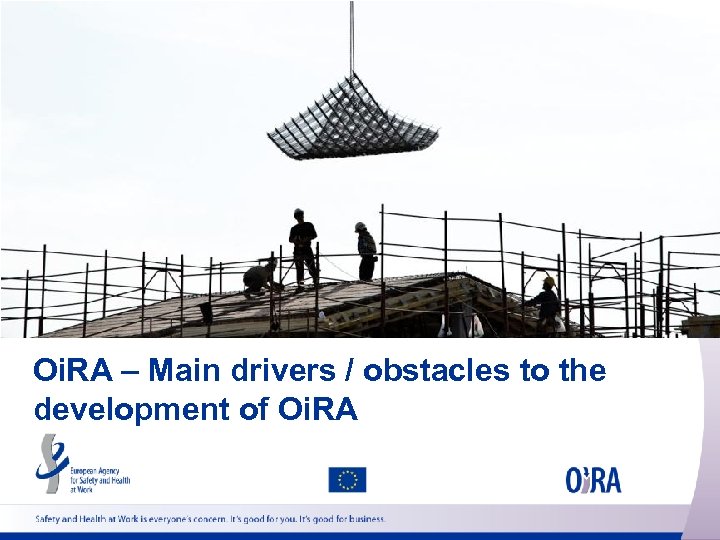 Oi. RA – Main drivers / obstacles to the development of Oi. RA 