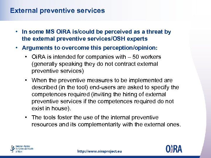 External preventive services • In some MS Oi. RA is/could be perceived as a