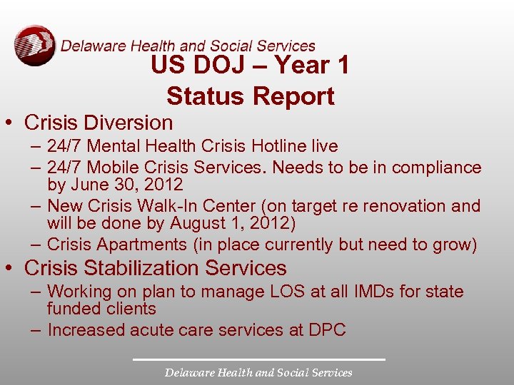 US DOJ – Year 1 Status Report • Crisis Diversion – 24/7 Mental Health