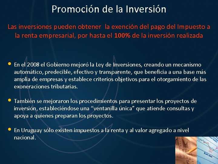 Promoción de la Inversión Las inversiones pueden obtener la exención del pago del Impuesto
