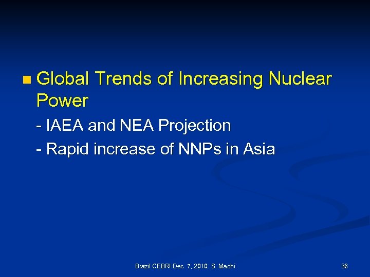 n Global Trends of Increasing Nuclear Power - IAEA and NEA Projection - Rapid