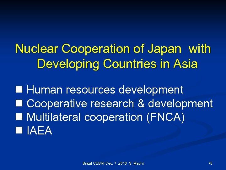 Nuclear Cooperation of Japan with Developing Countries in Asia n Human resources development n