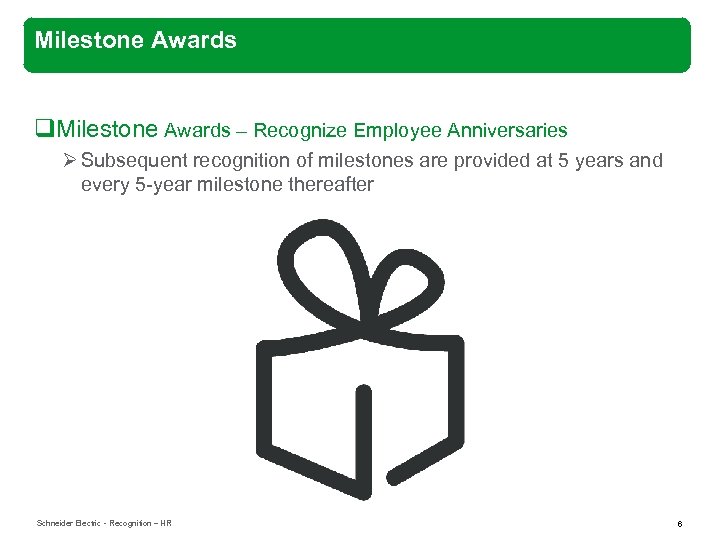 Milestone Awards 30 year milestone q. Milestone Awards – Recognize Employee Anniversaries Ø Subsequent