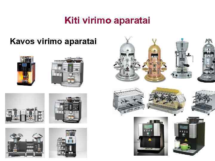 Kiti virimo aparatai Kavos virimo aparatai 