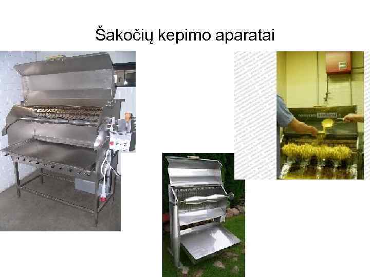 Šakočių kepimo aparatai 