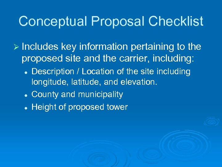 Conceptual Proposal Checklist Ø Includes key information pertaining to the proposed site and the