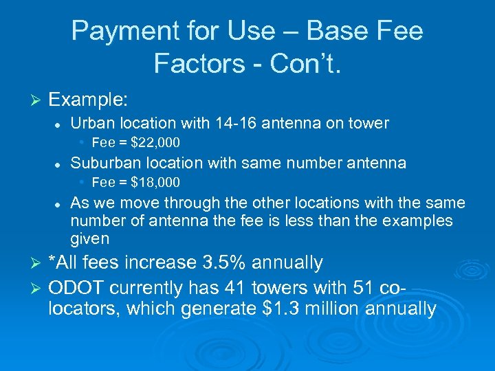 Payment for Use – Base Fee Factors - Con’t. Ø Example: l Urban location