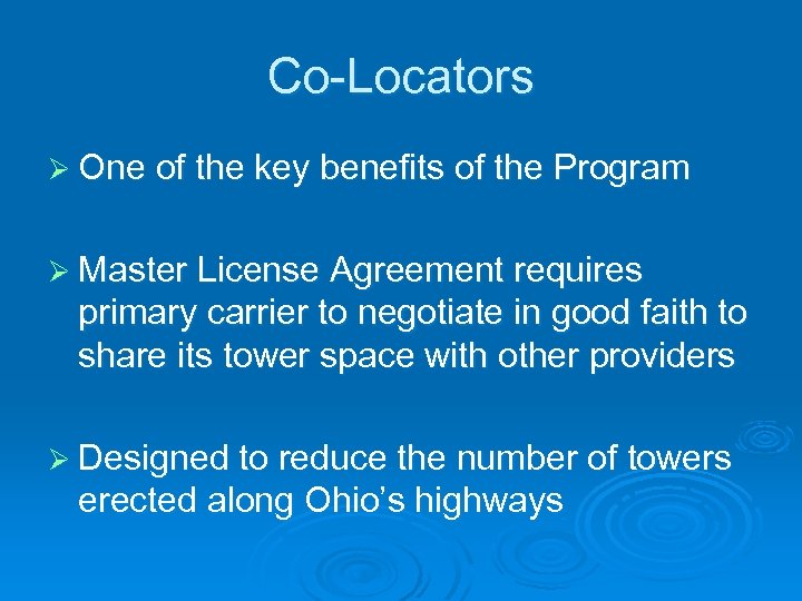 Co-Locators Ø One of the key benefits of the Program Ø Master License Agreement