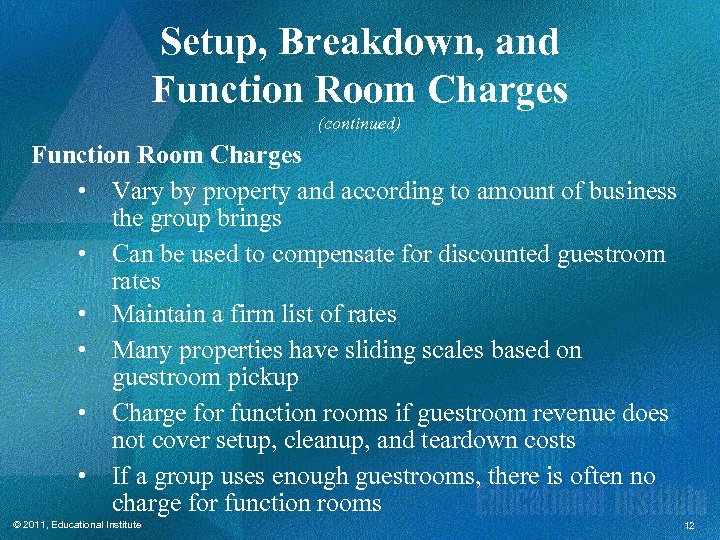 Setup, Breakdown, and Function Room Charges (continued) Function Room Charges • Vary by property