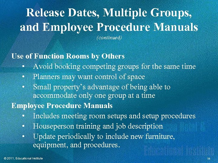 Release Dates, Multiple Groups, and Employee Procedure Manuals (continued) Use of Function Rooms by