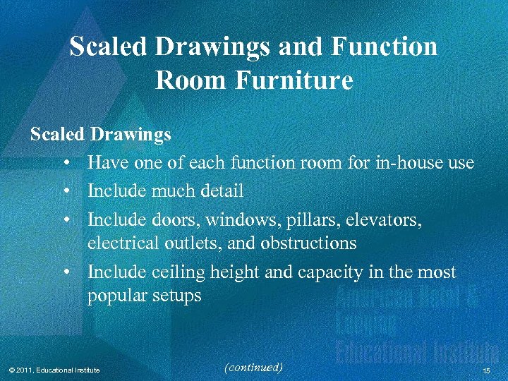 Scaled Drawings and Function Room Furniture Scaled Drawings • Have one of each function