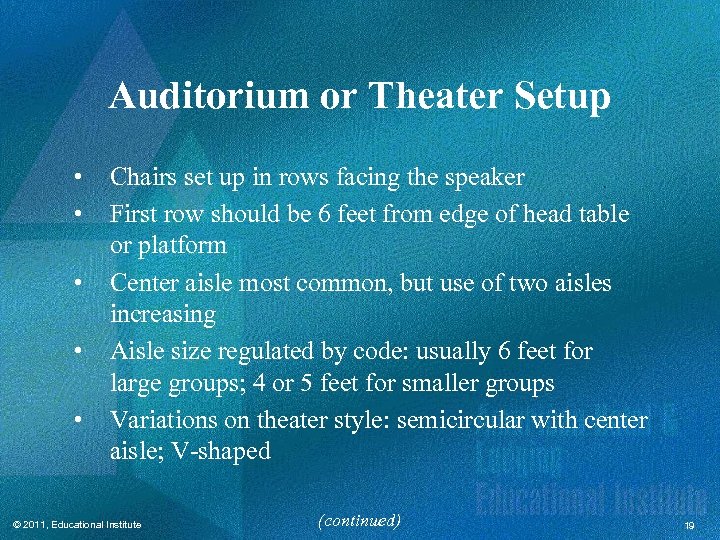 Auditorium or Theater Setup • • • Chairs set up in rows facing the